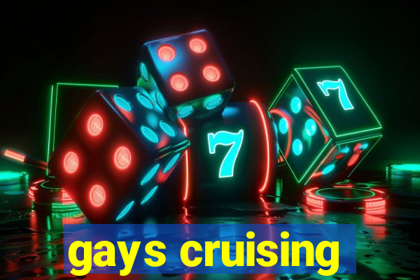 gays cruising